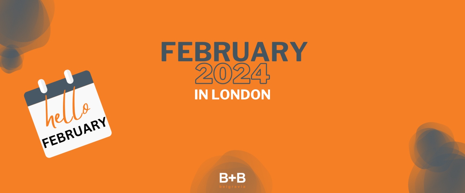 Discover London Uncover February 2024 Events at B+B Belgravia